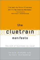 The Cluetrain Manifesto, Rick Levine, Christopher Locke, Doc Searls, David Weinberger & McKee Jake